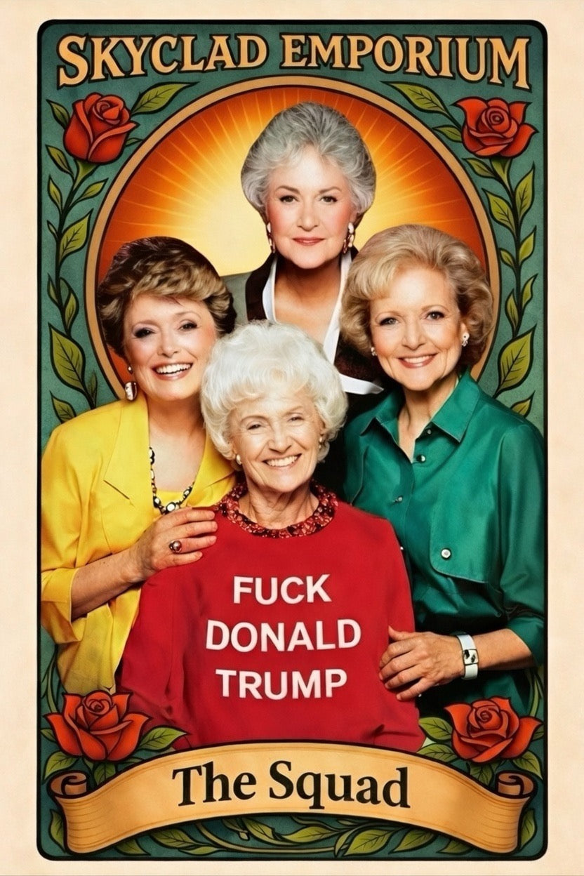 Golden Girls F*ck Donald Trump