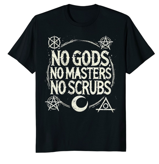 No Gods, No Masters, No Scrubs