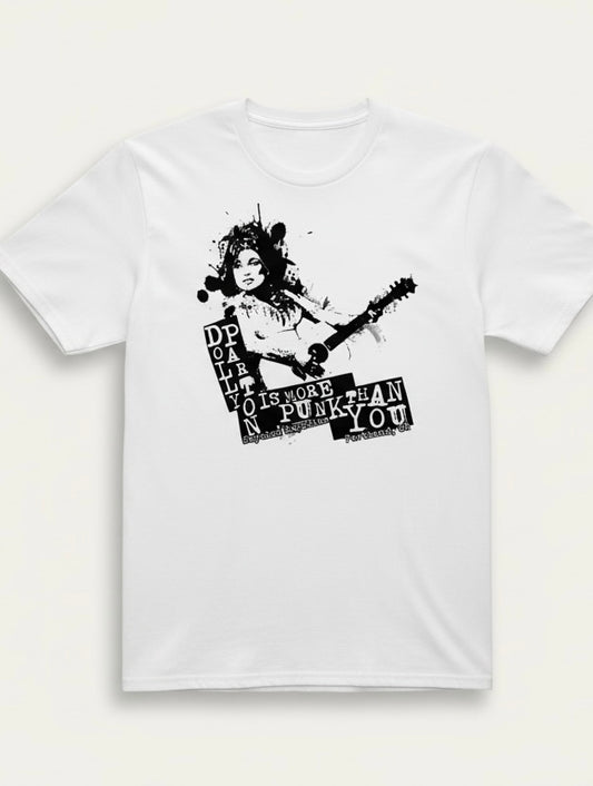 Dolly Parton Is More Punk Than You Tshirt