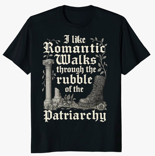 Romantic Walks Through The Rubble - Tee Shirt